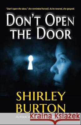 Don't Open the Door Shirley Burton 9781927839331 High Street Press