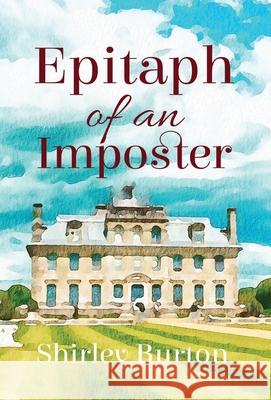 Epitaph of an Imposter Shirley Burton 9781927839409 High Street Press