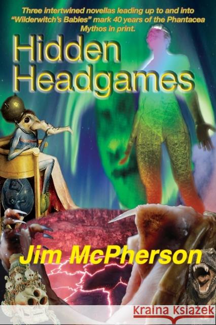 Hidden Headgames: Phantacea Phase Two Jim McPherson Jim McPherson Jim McPherson 9781927844182 Phantacea Publications