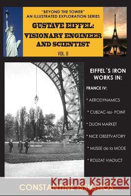 Gustave Eiffel: Visionary Engineer and Scientist: Eiffel Exploration Series Constantine Issighos 9781927845042 Nortwater