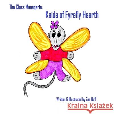 The Class Menagerie: Kaida of Fyrefly Hearth Zoe Duff 9781927848036