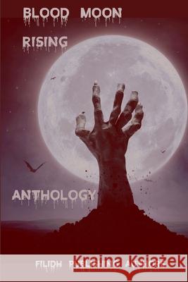 Blood Moon Rising Anthology Filidh Publishing Authors 9781927848203 Filidh Publishing