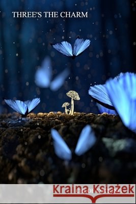 Three's the Charm Chloe Cocking 9781927848722