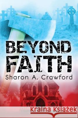 Beyond Faith Sharon a Crawford 9781927882252