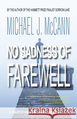 No Sadness of Farewell: A March and Walker Crime Novel Michael J McCann 9781927884157 Plaid Raccoon Press