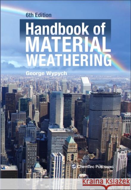 Handbook of Material Weathering George Wypych 9781927885314 Chemtec Publishing