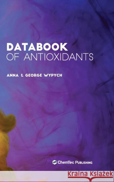 Databook of Antioxidants Anna Wypych George Wypych 9781927885536