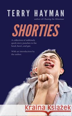 Shorties Terry Hayman 9781927920039 Fiero Publishing