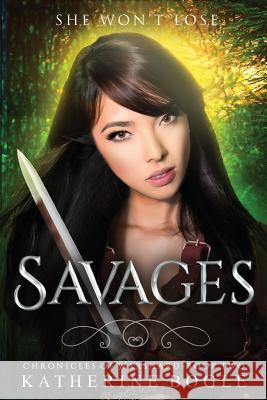 Savages Katherine Bogle 9781927940808