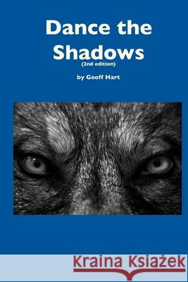 Dance the Shadows (2nd ed.) Geoffrey Hart 9781927972250