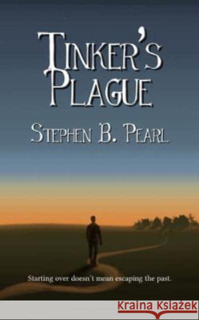 Tinker's Plague Stephen B. Pearl 9781928011101 Brain Lag