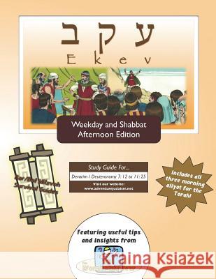 Ekev: Weekdays & Shabbat pm Michaelson Majs, Elliott 9781928027768 Adventure Judaism Classroom Solutions, Inc.