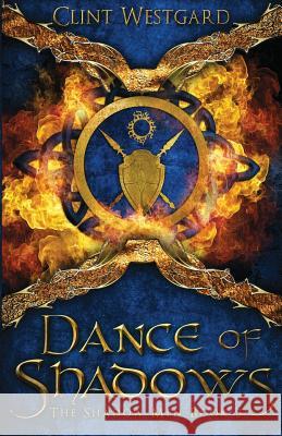 Dance of Shadows Clint Westgard 9781928035077 Lost Quarter Books