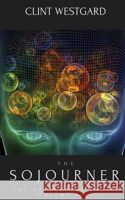 The Sojourner Clint Westgard 9781928035466 Lost Quarter Books