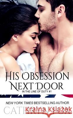 His Obsession Next Door Cathryn Fox 9781928056720 Catherine Verge