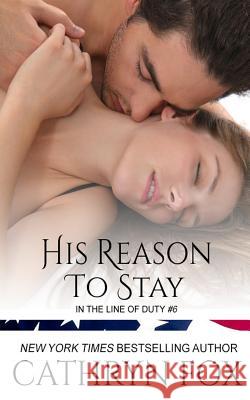 His Reason to Stay Cathryn Fox 9781928056775 Cathryn Fox