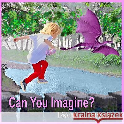 Can You Imagine? Bonnie Ferrante 9781928064466