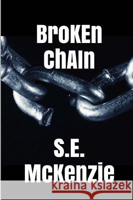 Broken Chain: Bonus Poems Included S. E. McKenzie 9781928069706 S. E. McKenzie Productions