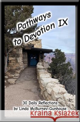 Pathways to Devotion IX Linda McBurney-Gunhouse 9781928071129