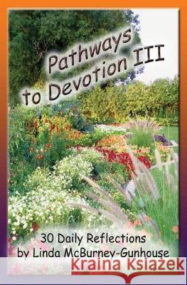 Pathways to Devotion III Linda McBurney-Gunhouse 9781928071150