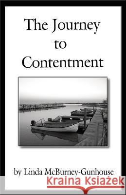 The Journey to Contentment Linda McBurney-Gunhouse 9781928071242