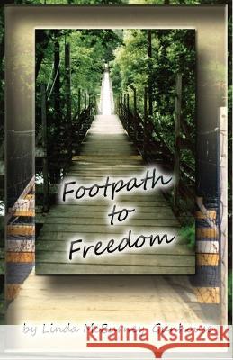 Footpath to Freedom Linda McBurney-Gunhouse 9781928071266