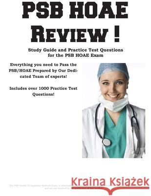 PSB HOAE Review!: Complete Health Occupations Aptitude Test Study Guide and Practice Test Questions Complete Test Preparation Inc 9781928077077 Complete Test Preparation Inc.