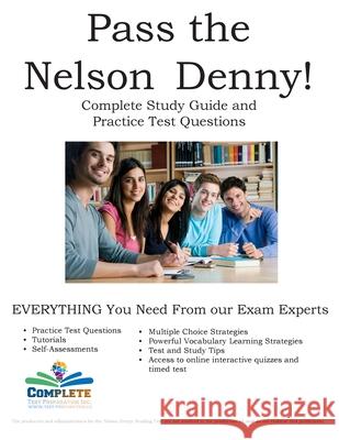 Pass the Nelson Denny: Complete Nelson Denny Study Guide and Practice Test Questions Complete Test Preparation Inc 9781928077558 Complete Test Preparation Inc.