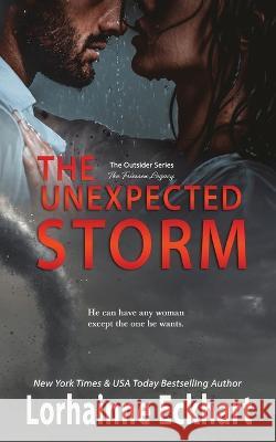 The Unexpected Storm: The Friessen Legacy Lorhainne Eckhart 9781928085034 Lorhainne Eckhart