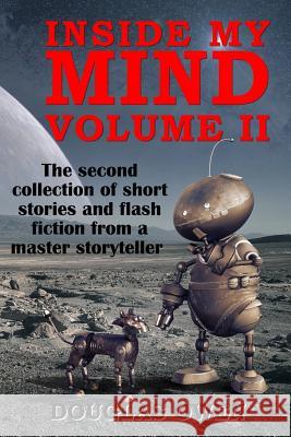 Inside My Mind: Volume II Douglas Owen 9781928094296 Science Fiction and Fantasy Publications