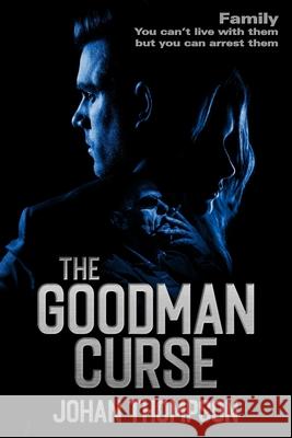 The Goodman Curse Johan Thompson 9781928094760 Tumbleweed Books
