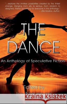 The Dance: An Anthology of Speculative Fiction David Gerrold Moira H. Scott Stephen B. Pearl 9781928104346 Dark Dragon Publishing