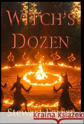 Witch's Dozen Stewart Farrar 9781928104469