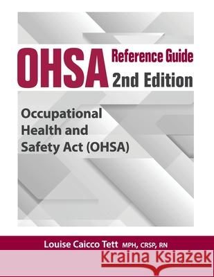 OHSA Reference Guide: 2nd Edition Louise Caicco Tett 9781928108184