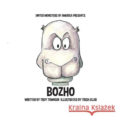 Bozho Troy Townsin, Trish Glab 9781928131557 Polyglot Publishing