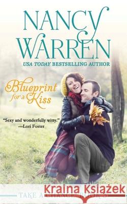 Blueprint for a Kiss Nancy Warren 9781928145035