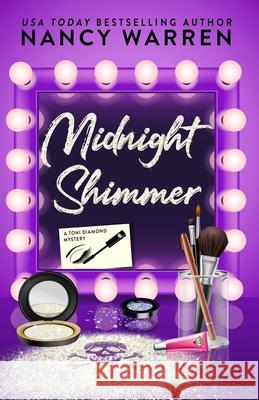 Midnight Shimmer: A Toni Diamond Mystery Nancy Warren 9781928145103 Ambleside Publishing