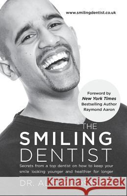 The Smiling Dentist Alif Moosajee 9781928155300 10-10-10 Publishing