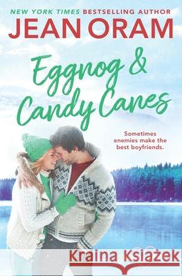 Eggnog and Candy Canes: A Blueberry Springs Christmas Novella Jean Oram 9781928198079 Oram Productions