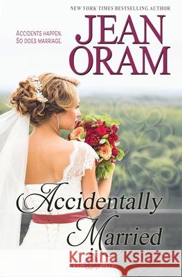 Accidentally Married Jean Oram 9781928198444 Oram Productions