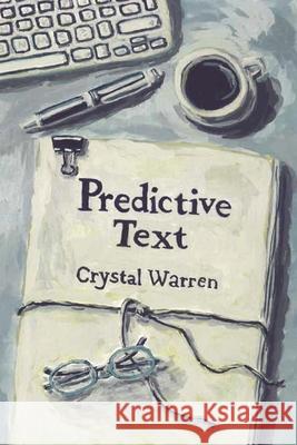 Predictive Text Crystal Warren 9781928215820 Modjaji Books