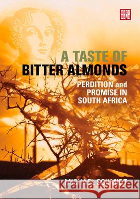 A Taste of Bitter Almonds: Perdition and Promise in South Africa Michael Schmidt   9781928246060 BestRed