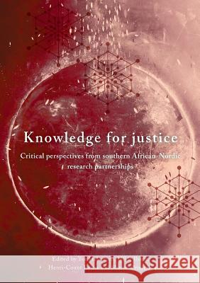 Knowledge for Justice: Critical Perspectives from Southern African-Nordic Research Partnerships Tor Halvorsen Hilde Ibsen Henri-Count Evans 9781928331636 African Minds