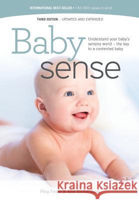 Baby sense: Understand your baby's sensory world - the key to a contented baby Megan Faure Ann Richardson 9781928376538 Metz Press