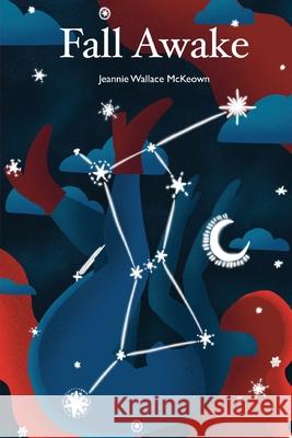 Fall Awake Jeannie Wallace McKeown 9781928433002 Modjaji Books