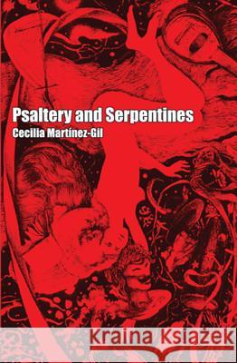 Psaltery and Serpentines Cecilia Martinez-Gil 9781928589525 Gival Press