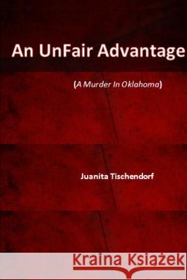 An UnFair Advantage Juanita Tischendorf 9781928613855