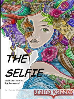 The Selfie Juanita Tischendorf 9781928613879