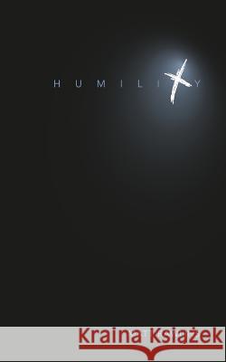Humility Matthew Lee Rawlins 9781928715191 Amuzement Publications
