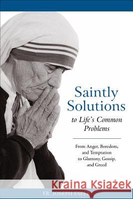 Saintly Solutions Esper, Joseph M. 9781928832379 Sophia Institute Press